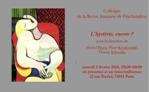 Colloque de la RFP 2024 : L'hystérie, encore ?