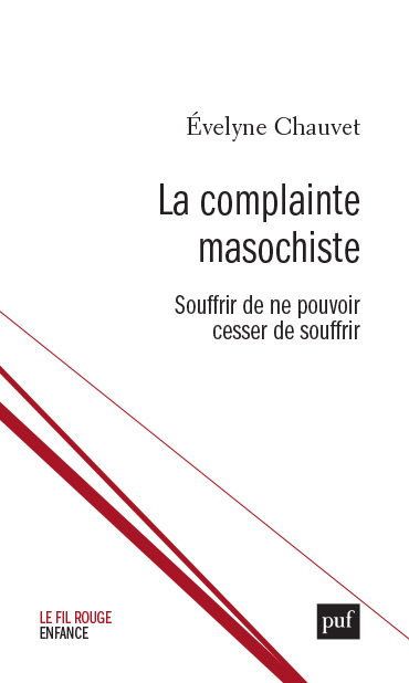 La complainte masochiste, Souffrir de ne pouvoir cesser de souffrir